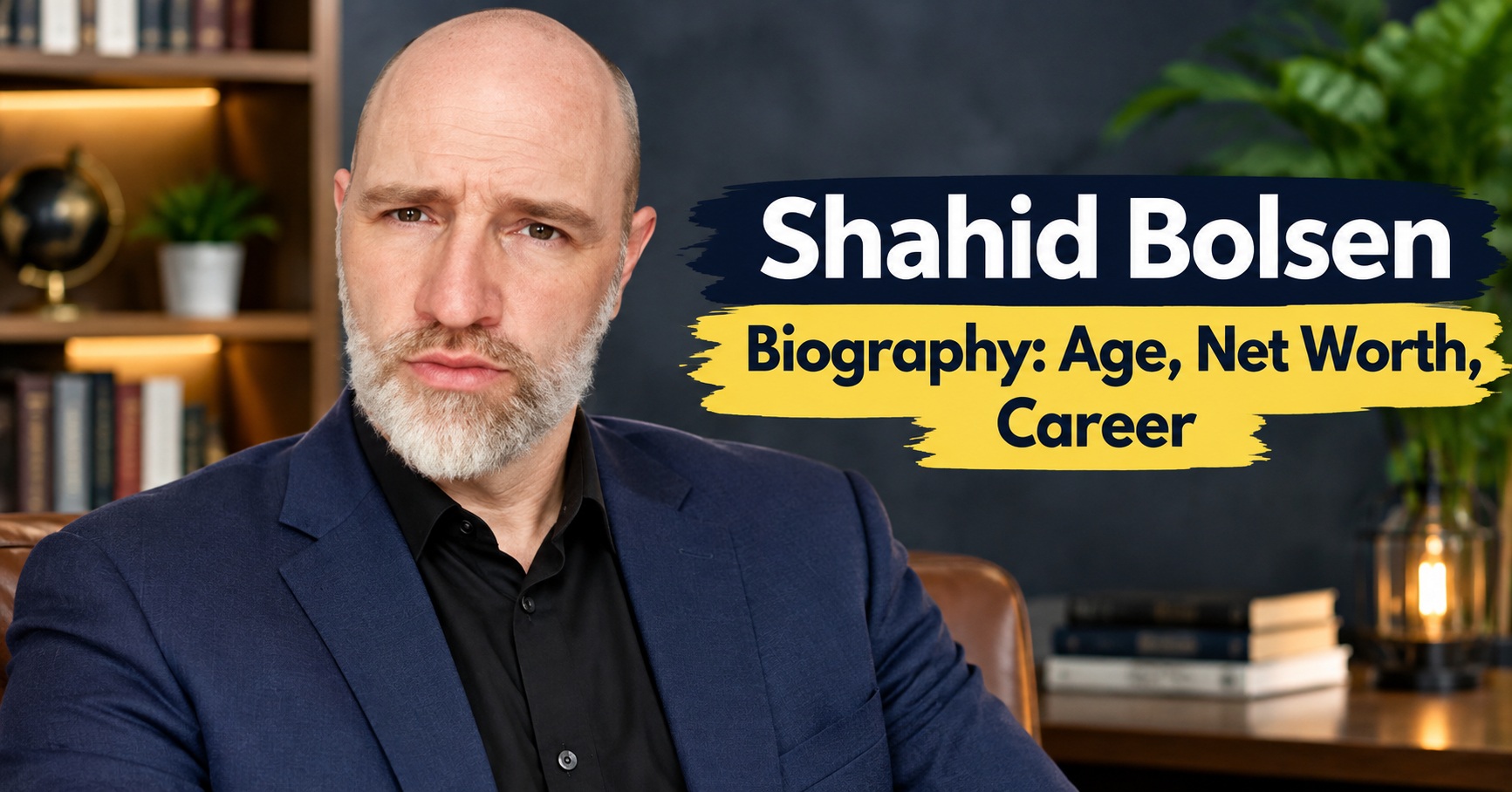 Shahid Bolsen Biography: Age, Net Worth, Career, and Shocking Controversies 2026